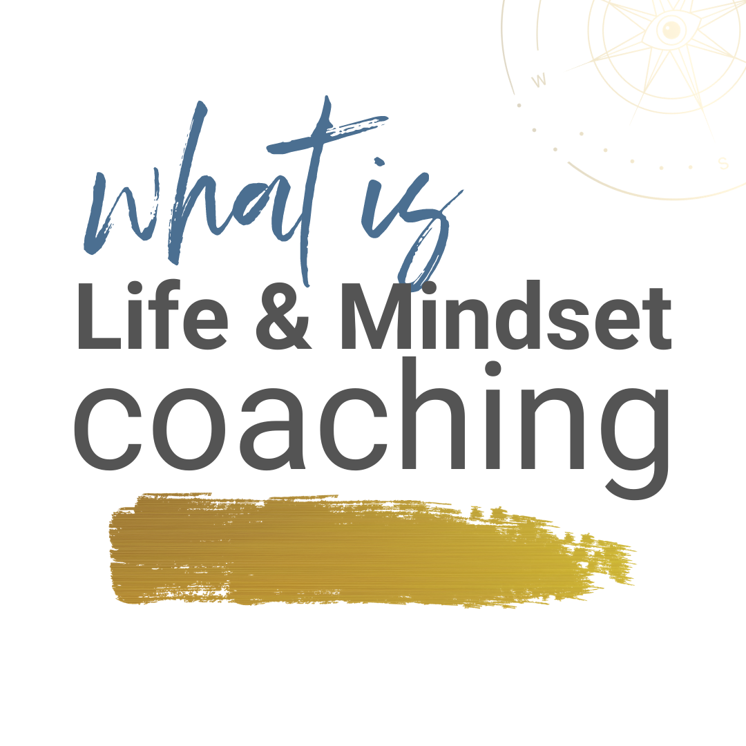 What is Life & Mindset Coaching