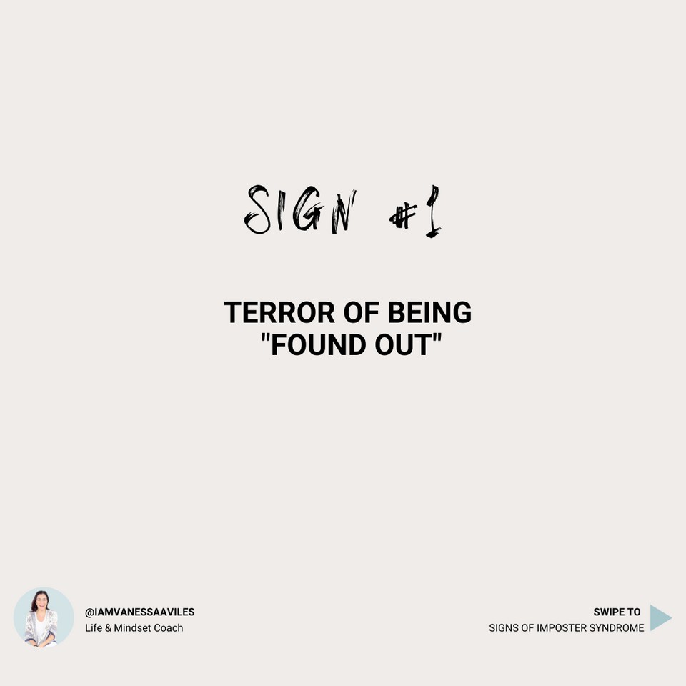 Sig #1: Terror of being "found out"