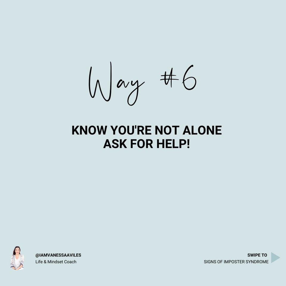 Way #6 know you're not alone and ask for help