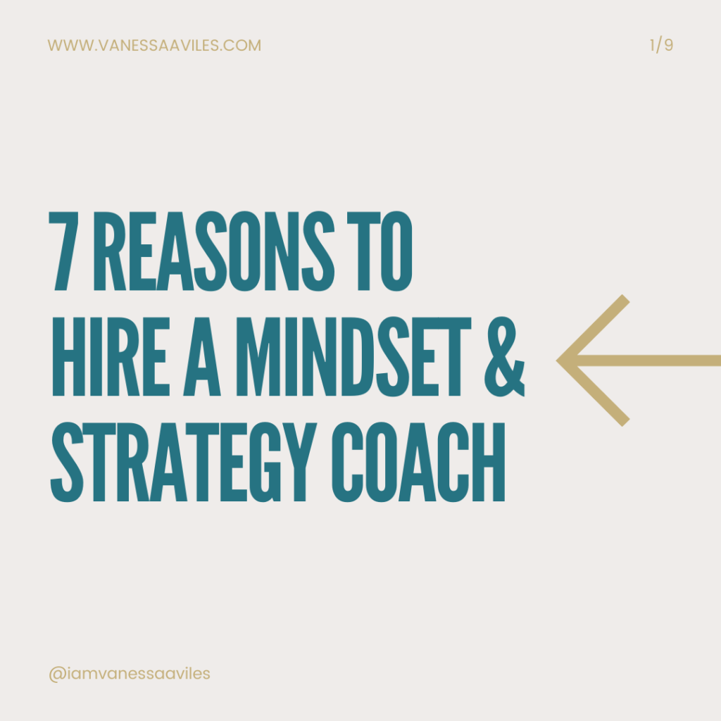 7 Reasons to Hire a Mindset & Strategy Coach 
