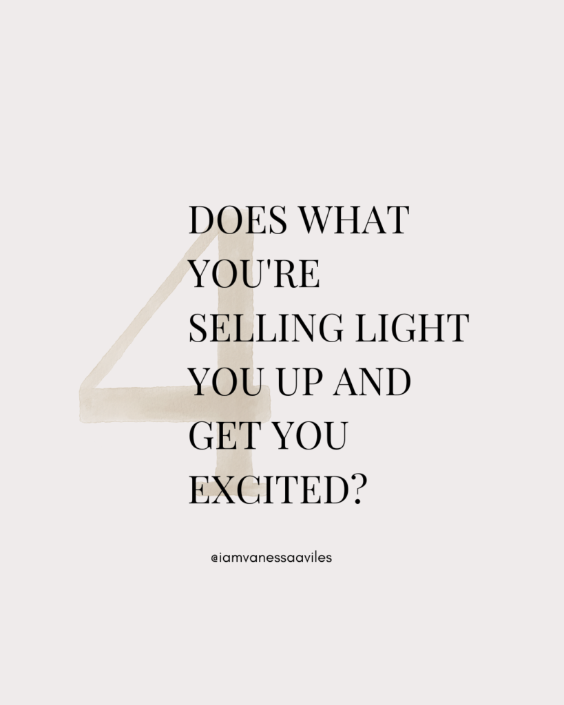 graphic saying:Does what you're selling light you up and get you excited? 